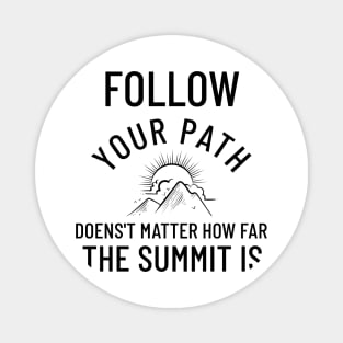 Follow your path - Motivational design Magnet